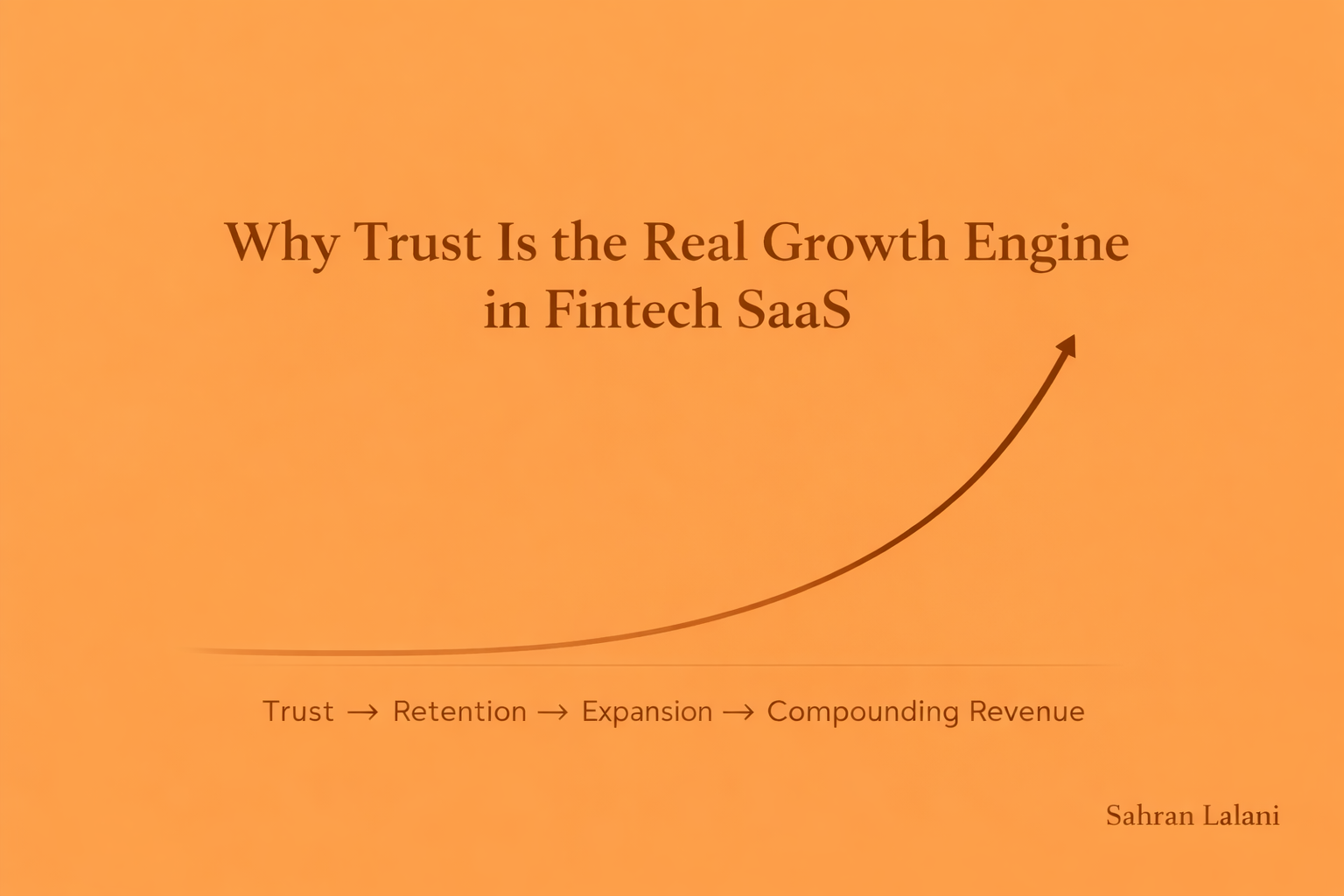 Why Trust Is the Real Growth Engine in Fintech SaaS